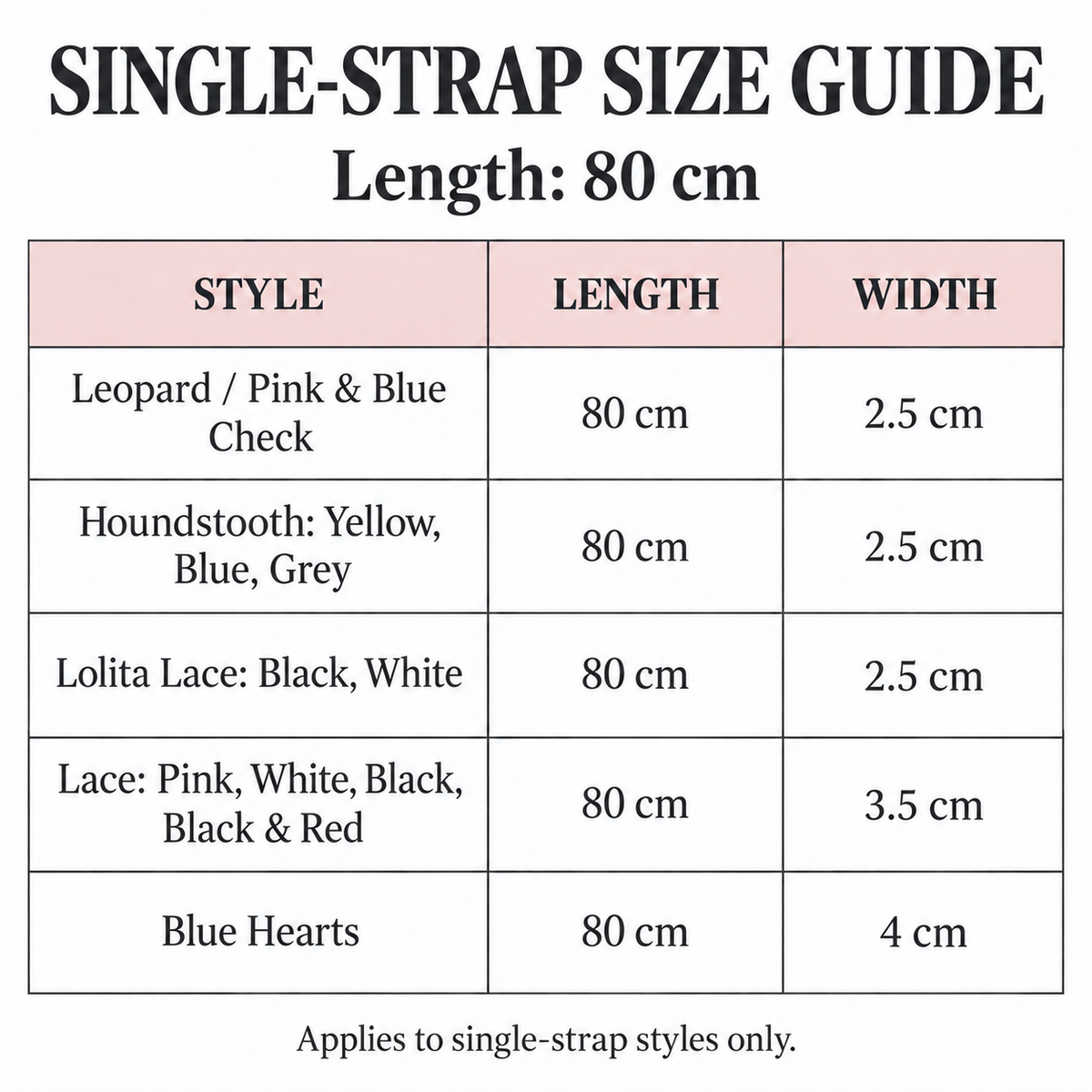 Single-strap size chart: 80 cm length; widths 2.5 cm, 3.5 cm or 4 cm by style